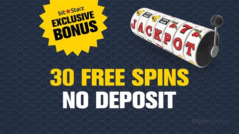 bitstarz 30 free spins no deposit